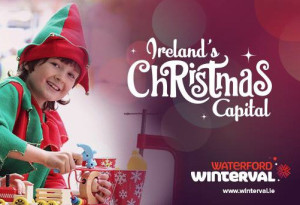 Things to do in County Waterford, Ireland - Waterford Winterval - YourDaysOut