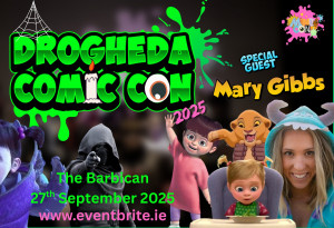 Things to do in County Louth, Ireland - Drogheda's premier comic con event - YourDaysOut