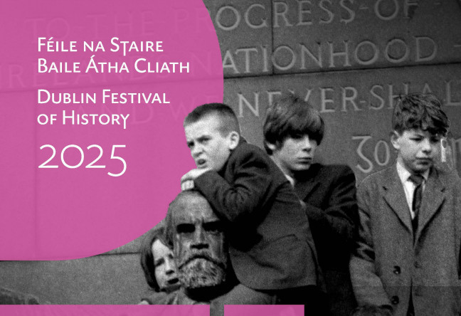 Things to do in County Dublin Dublin, Ireland - Dublin History Festival - YourDaysOut