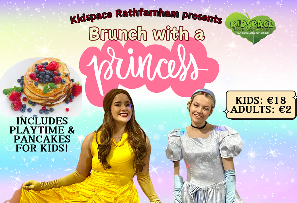 A royal morning awaits at Kidspace Rathfarnham this Sunday, with a special Princess Brunch featuring princess meet and greets, singing, dancing, a pancake brunch and plenty of playtime.